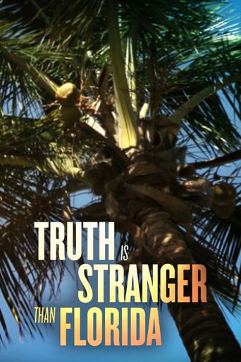  Truth Is Stranger Than Florida Poster