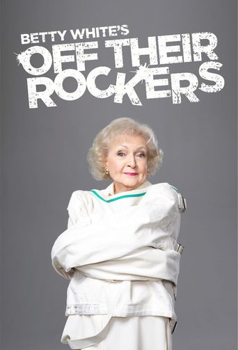  Betty White's Off Their Rockers Poster