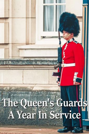 The Queen's Guards: A Year in Service: Where to Watch and Stream Online