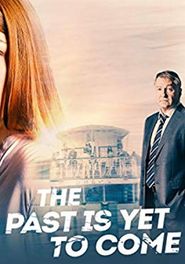 The Past Is Yet To Come Poster