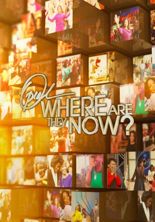 Oprah: Where Are They Now? Poster