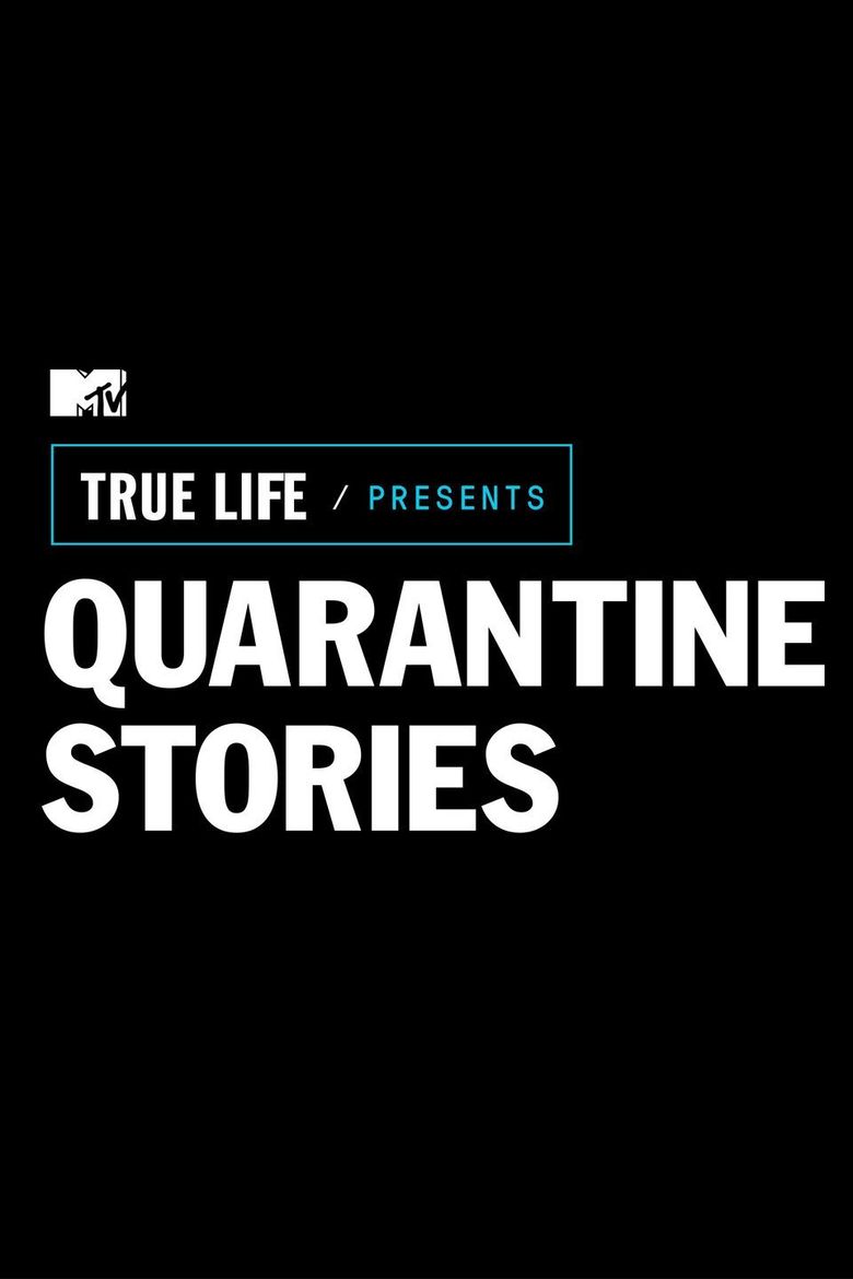 True Life: Quarantine Stories
