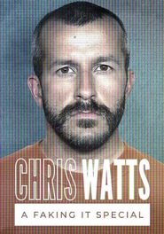  Chris Watts: A Faking It Special Poster
