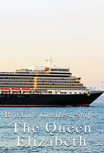  Britain's Greatest Ships: The Queen Elizabeth Poster