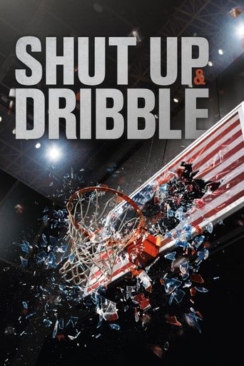  Shut Up and Dribble Poster