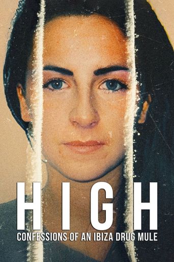  High: Confessions of an Ibiza Drug Mule Poster