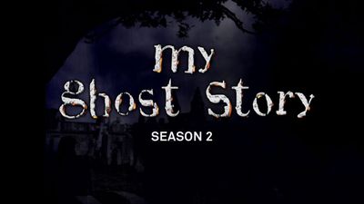 Season 02, Episode 16 My Ghost Story #16
