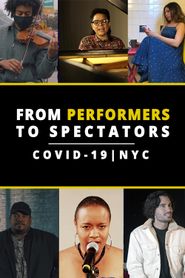  From Performers to Spectators: Covid-19 NYC Poster