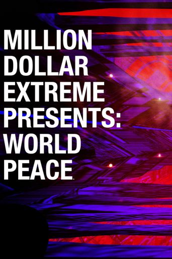 Million Dollar Extreme Presents: World Peace Poster
