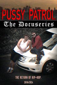  Pussy Patrol: The Docuseries Poster