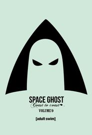 Space Ghost Coast to Coast Season 9 Poster