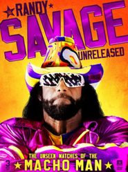  Randy Savage Unreleased: The Unseen Matches of the Macho Man Poster