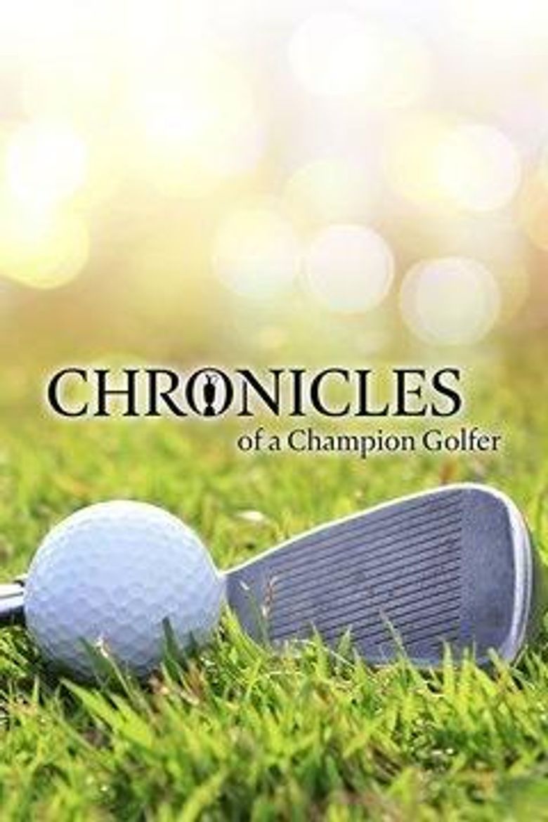 Chronicles of a Champion Golfer Poster