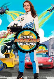  Catie's Amazing Machines Poster