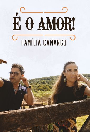  É O Amor: Familia Camargo Poster