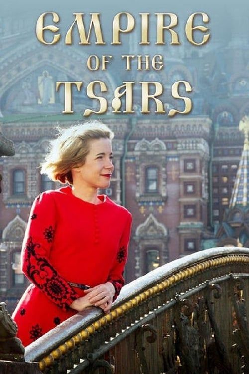 Empire of the Tsars: Romanov Russia with Lucy Worsley Poster