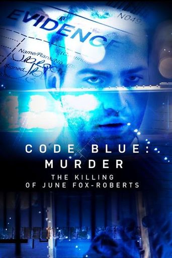 Code Blue: The Killing of June Fox-Roberts Season 1: Where To Watch ...