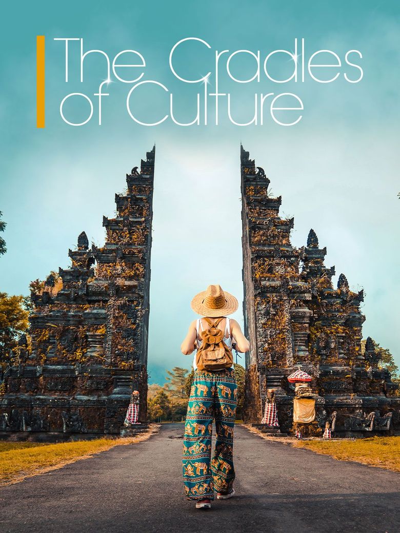 The Cradles of Culture