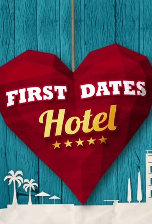 First Dates Hotel Poster
