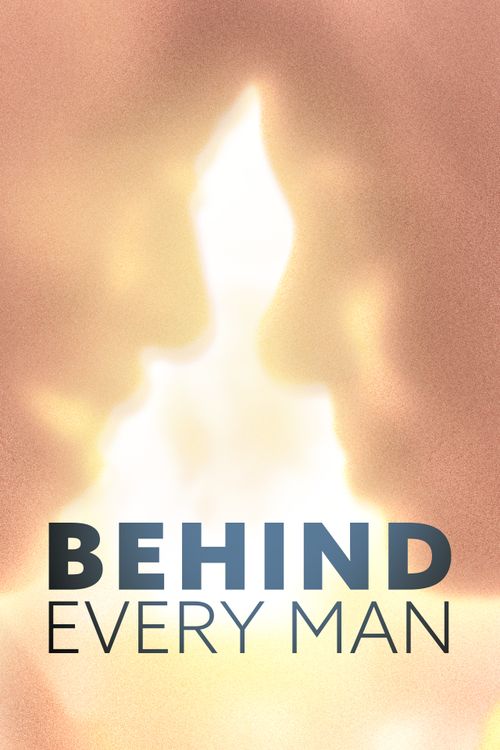 Behind Every Man Poster