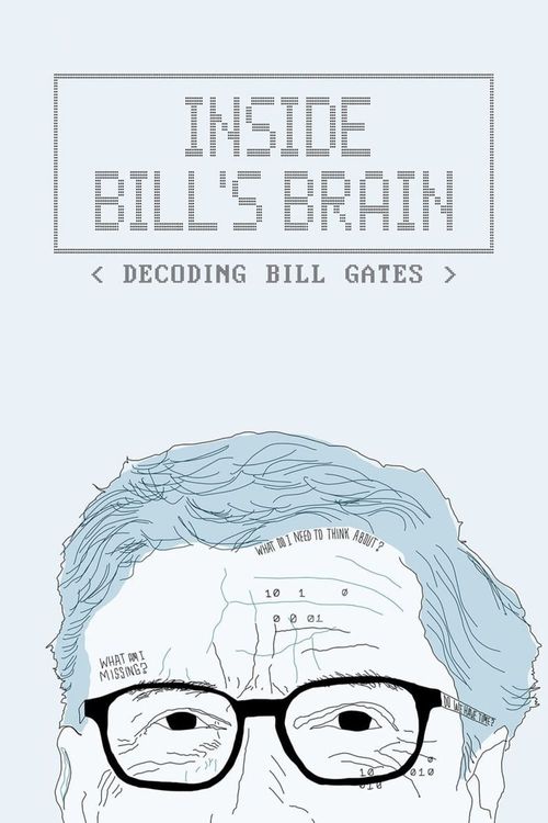 Inside Bill's Brain: Decoding Bill Gates Poster