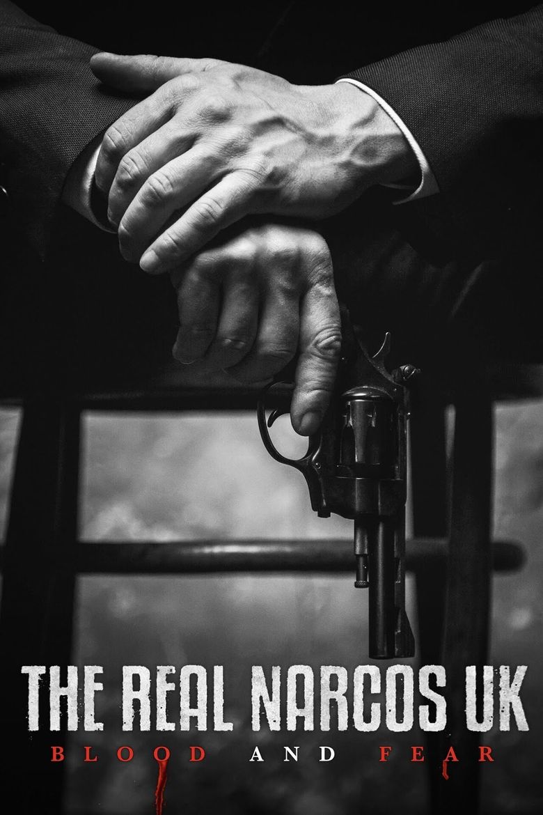 The Real Narcos UK: Blood and Fear