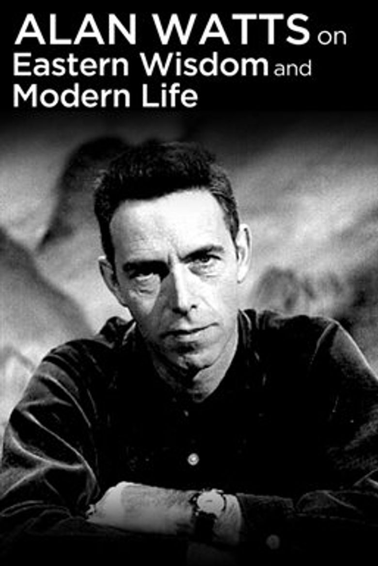 Alan Watts On Eastern Wisdom & Modern Life