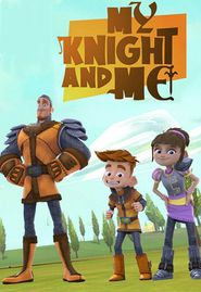  My Knight and Me Poster
