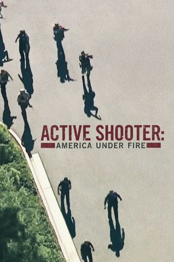  Active Shooter: America Under Fire Poster