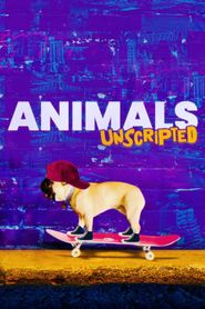  Animals Unscripted Poster
