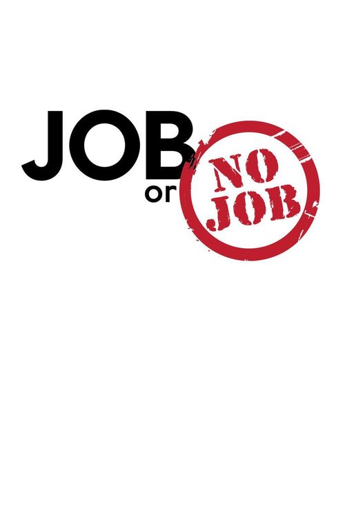 Job or No Job Poster