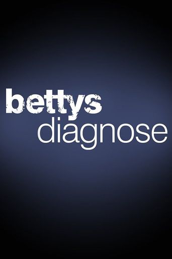  Bettys Diagnose Poster