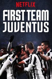  First Team: Juventus Poster