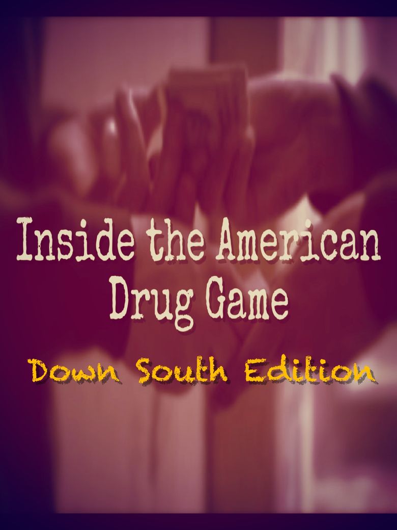Inside the American Drug Game: Down South Edition