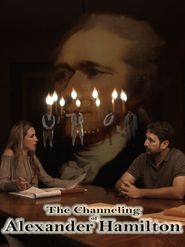  The Channeling of Alexander Hamilton Poster