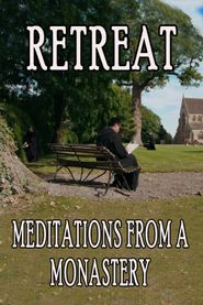 Retreat: Meditations from a Monastery Poster