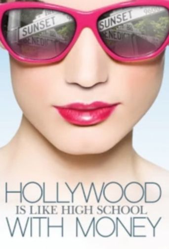  Hollywood Is Like High School with Money Poster