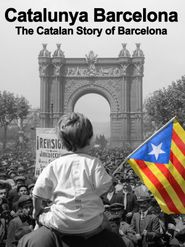  Catalunya Barcelona: The Catalan Story of Barcelona Poster