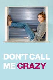 Don't Call Me Crazy Poster
