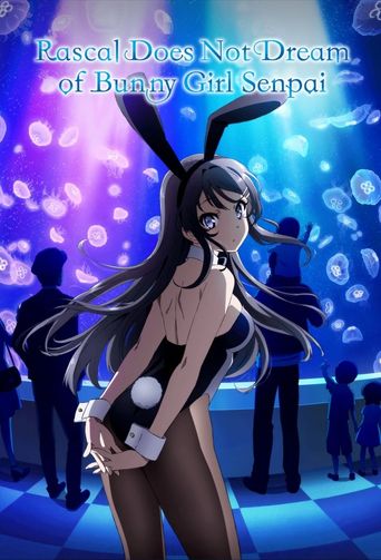  Rascal Does Not Dream of Bunny Girl Senpai Poster