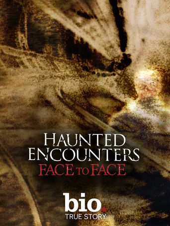  Haunted Encounters: Face to Face Poster