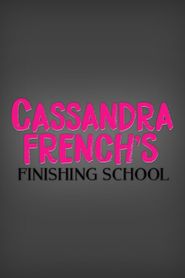  Cassandra French's Finishing School Poster