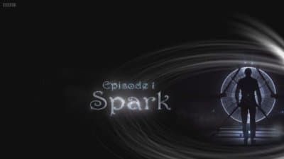 Season 01, Episode 01 Spark