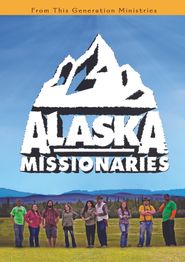  Alaska Missionaries Poster