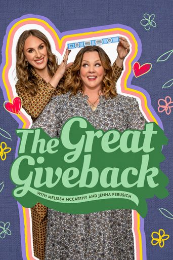  The Great Giveback with Melissa McCarthy and Jenna Perusich Poster