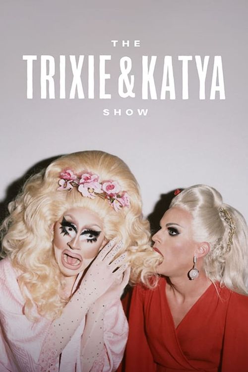 The Trixie & Katya Show Poster