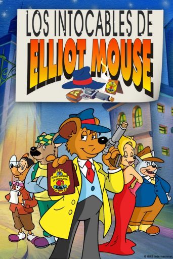 The Untouchables of Elliot Mouse Poster