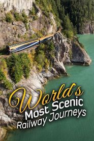  The World's Most Scenic Railway Journeys Poster