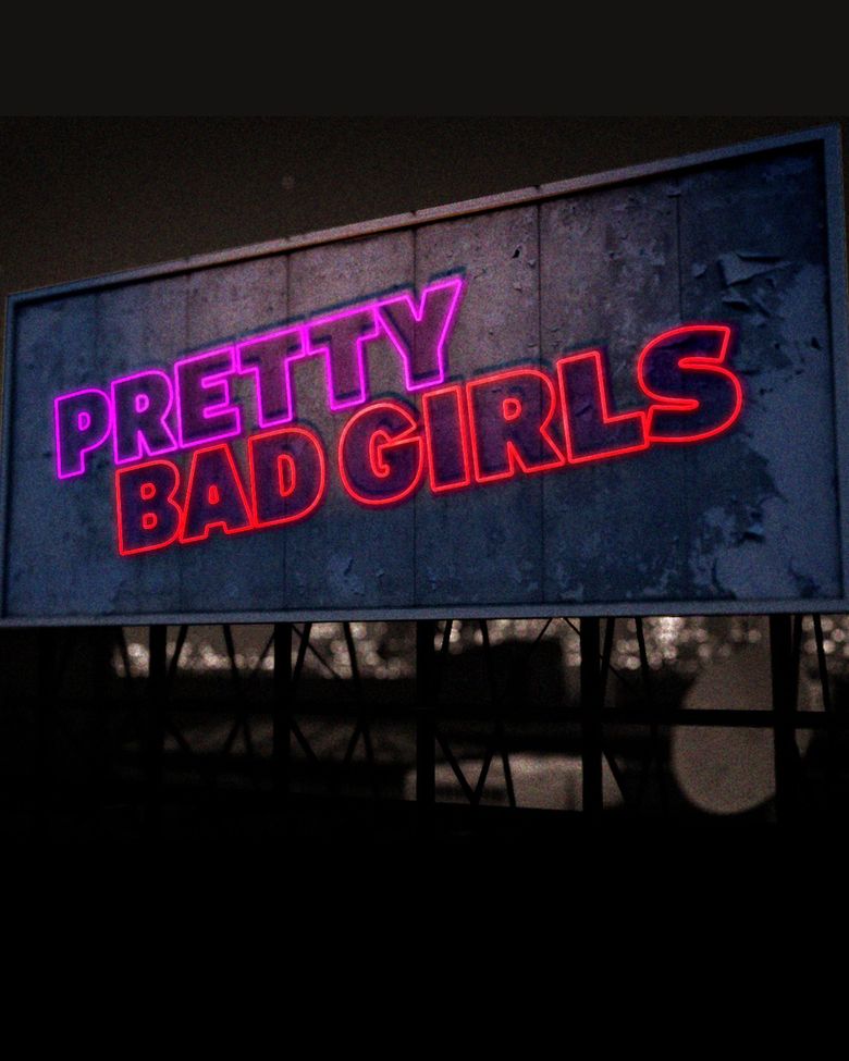 Pretty Bad Girls Poster