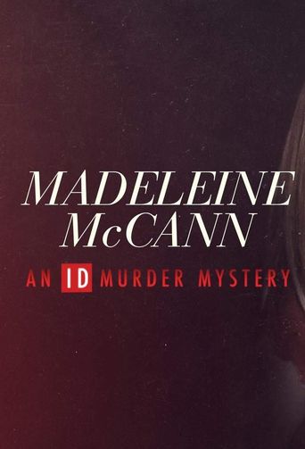  Madeleine McCann: An ID Murder Mystery Poster
